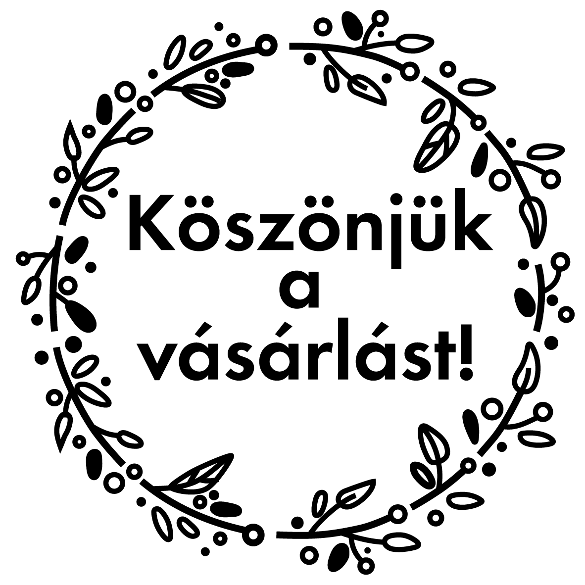 Köszönjük a vásárlást! - bogyós - Pecsét, Egyedi, Saját terv, Bélyegző, Nyomda